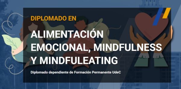 Diplomado en Alimentación Emocional, Mindfulness y Mindfuleating